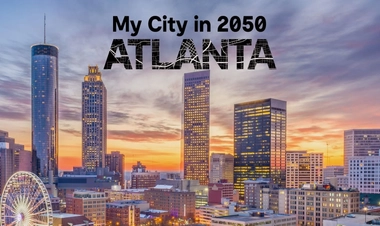 Hero 10 things that will define Atlanta in 2050